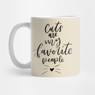 Cats are my Favorite People! Mug